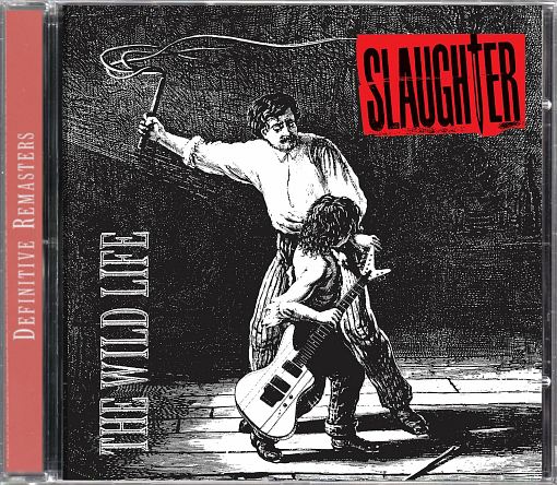 SLAUGHTER - The Wild Life [Remastered & Expanded] *HQ* - full