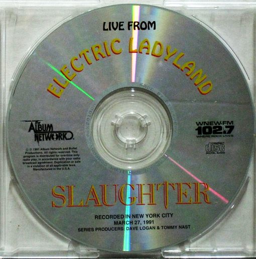 SLAUGHTER - Live From Electric Ladyland Studios '91 [WNEW-FM private pressing] 0dayrox Exclusive - full